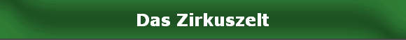 Das Zirkuszelt